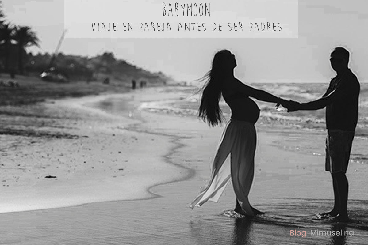 BABY MOON-VIAJE EMBARAZADA CON TU PAREJA
