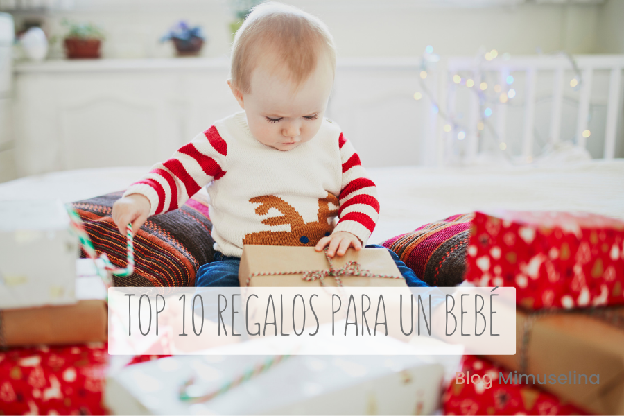 Regalos recien nacidos Top 10 regalos para un bebe Mimuselina