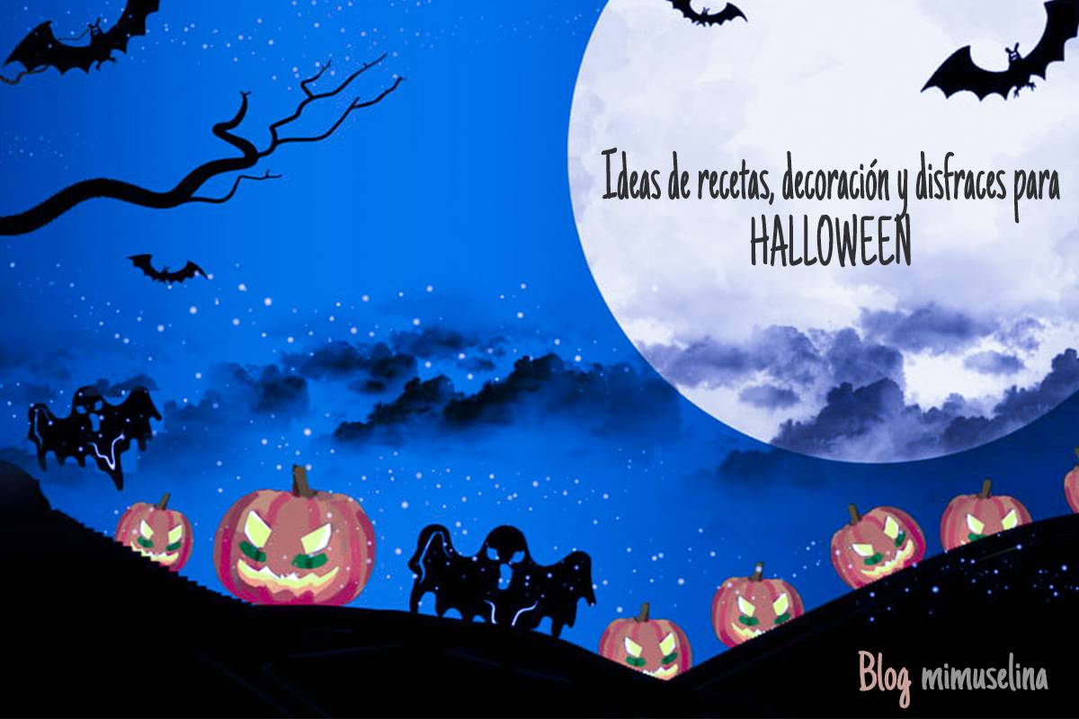 ideas de recetas, decoración y disfraces de halloween con niños, blog mimuselina