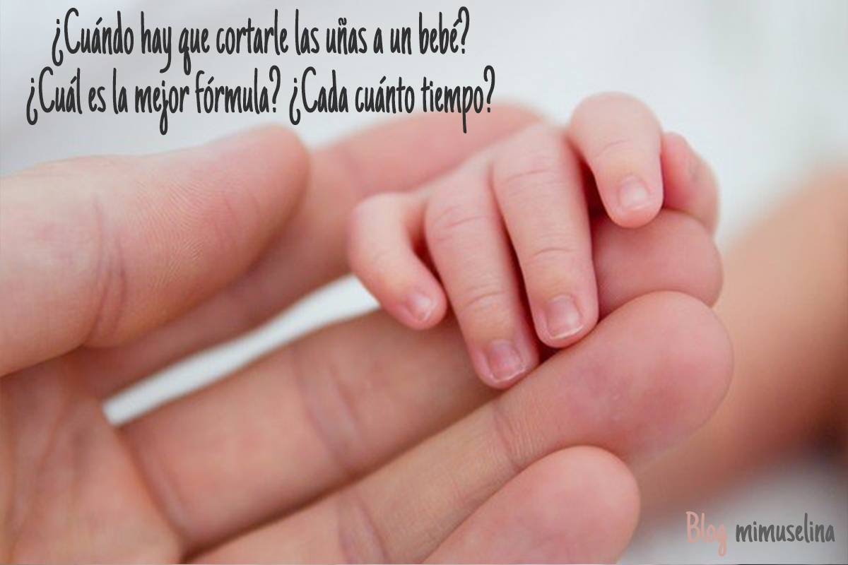 como y cuando cortar uñas bebe recien nacido