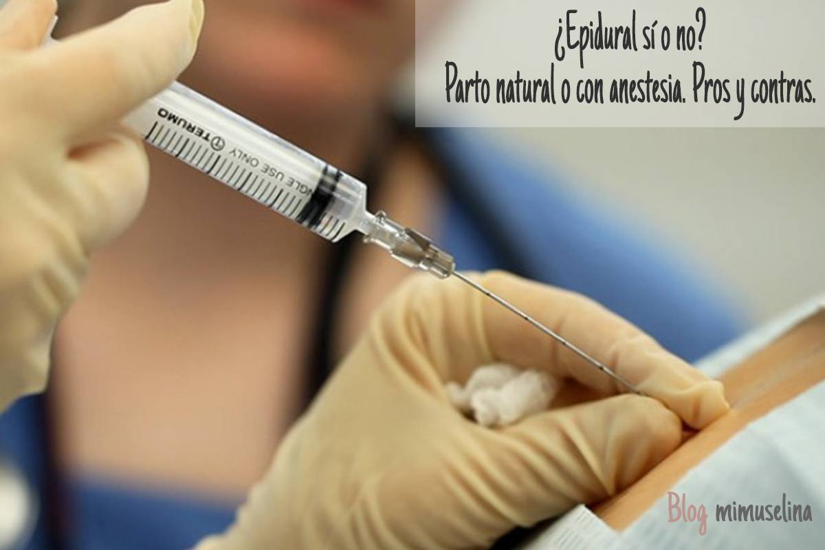 Epidural si o no, parto natural con dolor o parto sin dolor blog mimuselina