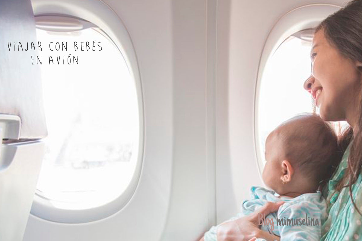 Viajar en avión con bebé: todo lo que necesitas saber
